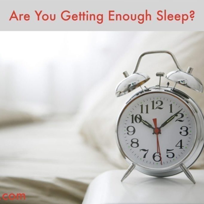 Are You Getting Enough Sleep?
