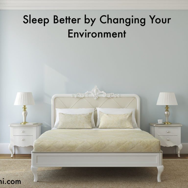 Sleep Better by Changing Your Environment