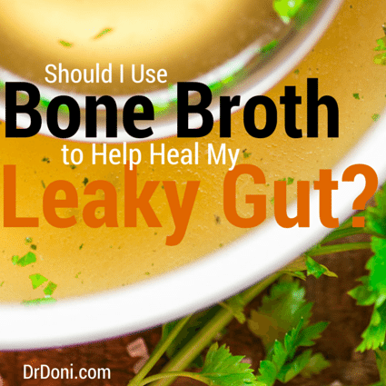 Leaky Gut, Bone broth, Glutamine, Glutamine powder, amino acids, minerals, collagen, natural health