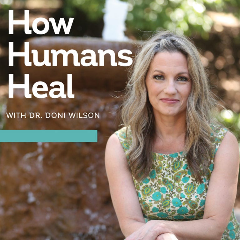 Dr. Doni Wilson's Podcast: How Humans Heal