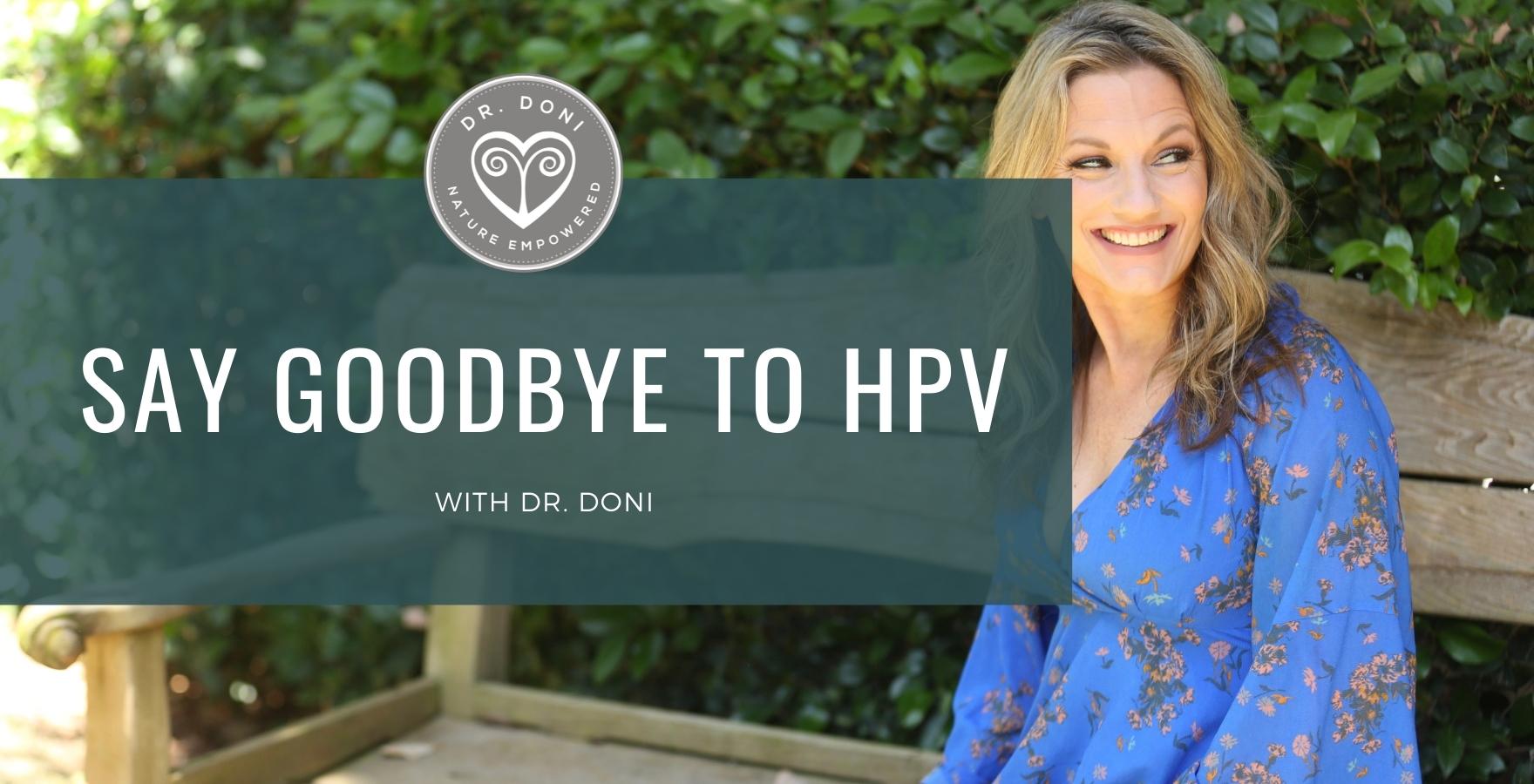 Say Goodbye to HPV 12-week Program​