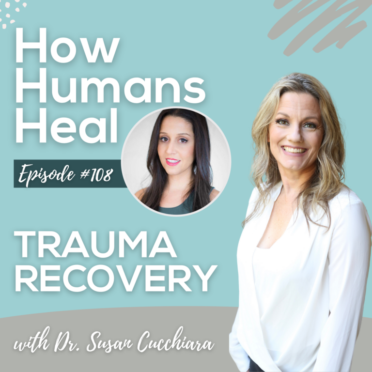 Dr. Susan Cucchiara talks about trauma recovery and the many forms of therapy to help get to the core of trauma and help the nervous system heal.