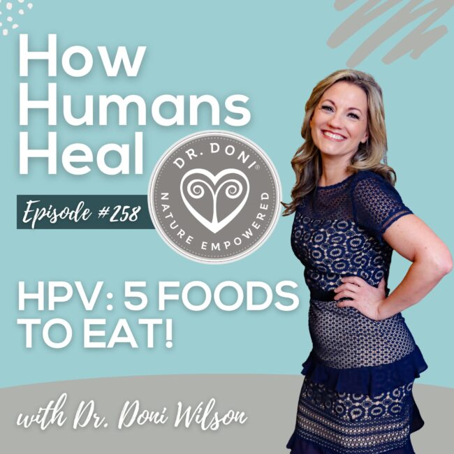 There are 5 foods that can help your body clear high-risk HPV and prevent HPV-related cancers such as cervical cancer and vaginal cancer.