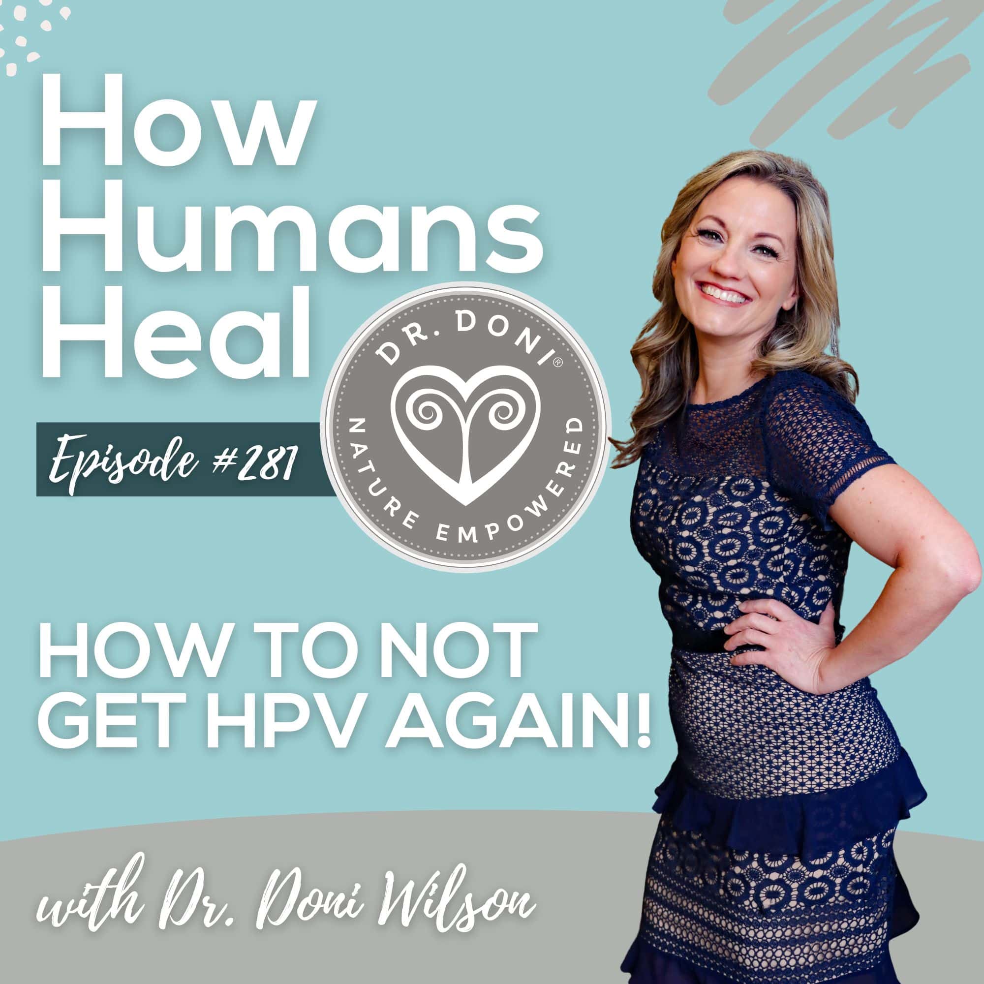 Staying HPV negative is less about controlling exposure to HPV and more about supporting your body to protect you from the virus. 