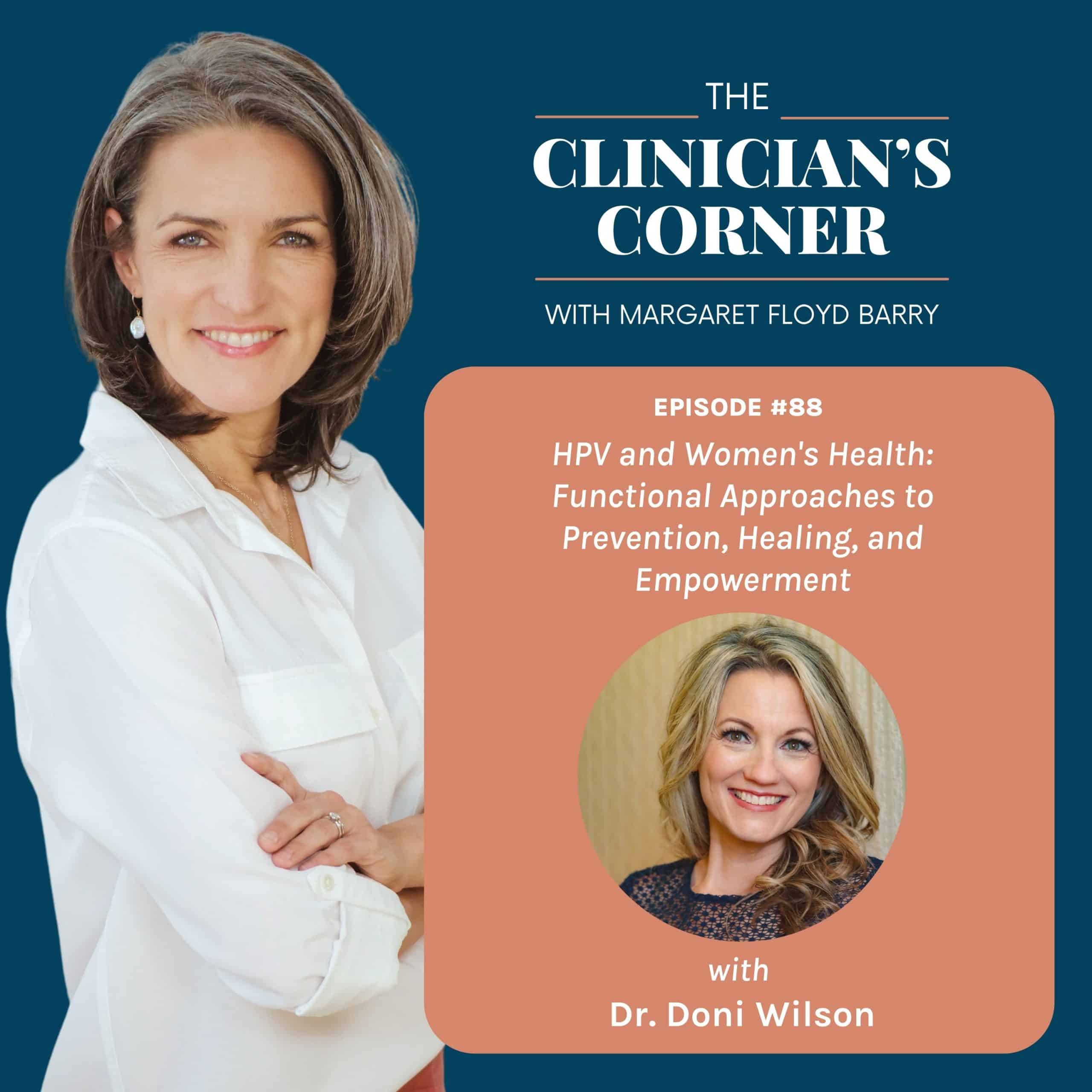 Dr. Doni joined Margaret Floyd Barry on "The Clinician's Corner" Podcast to discuss HPV as a universal health issue, the role of stress and trauma in immune resilience, and natural strategies for clearing HPV.